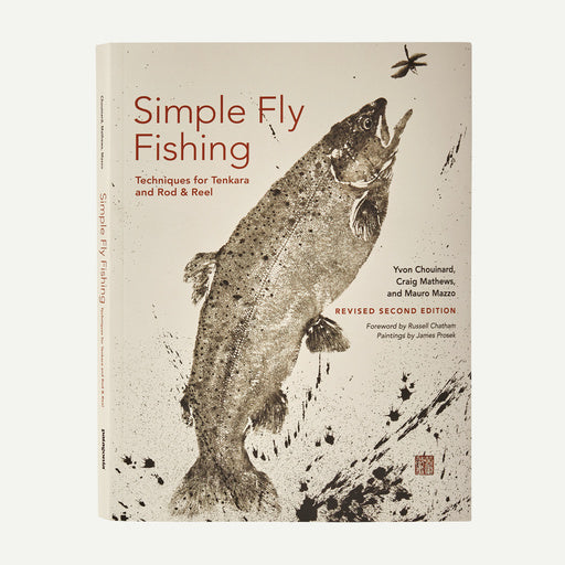 Simple Fly Fishing Revised Second Edition: Techniques for Tenkara and Rod & Reel